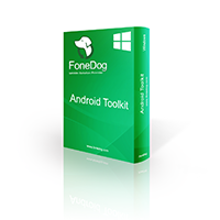FoneDog Android Toolkit for Windows